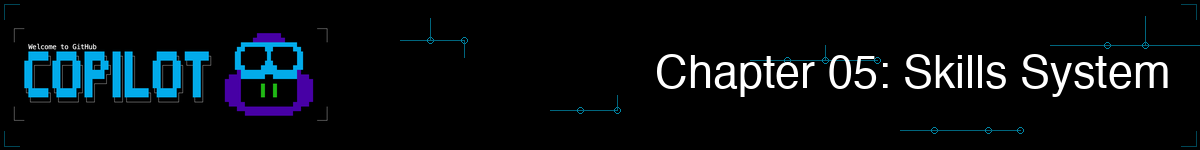 Chapter 05: Skills System